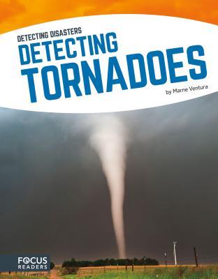Detecting Tornadoes (Detecting Disasters) (Detecting Disasters (Paperback))
