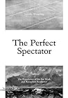 The Perfect Spectator: The Experience of the Art Work and Reception Aesthetics