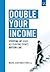 Double Your Income: Stepping Up Your Accounting FIrm's Bottom Line (Practice Management Power)