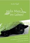 Mehr Miez im Lebe...