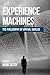Experience Machines: The Ph...