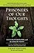 Prisoners of Our Thoughts: Viktor Frankl's Principles for Discovering Meaning in Life and Work