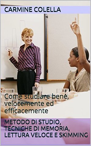 Metodo di studio, tecniche di memoria, lettura veloce e skimming