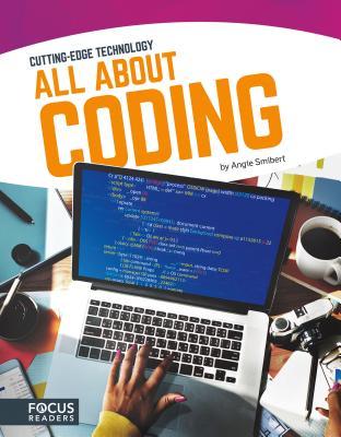 All About Coding (Cutting-Edge Technology) (Cutting-Edge Technology (Hardcover))