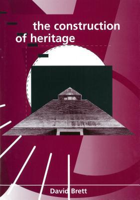 The Construction of Heritage
