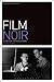 Film Noir: A Critical Intro...