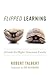 Flipped Learning: A Guide f...