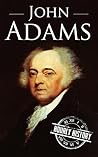 John Adams: A Lif...