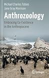 Anthrozoology by Michael Charles Tobias