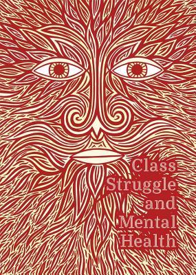 Class Struggle and Mental Health