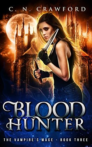 Blood Hunter (The Vampire's Mage, #3)