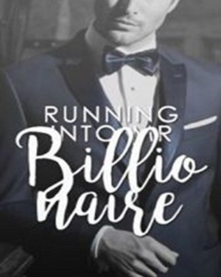 Running Into Mr.Billionaire (Kindle Edition)