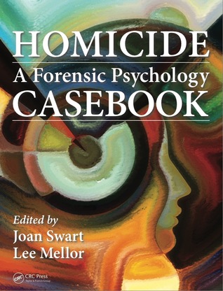 Homicide: A Forensic Psychology Casebook