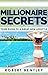 Millionaire Secrets: Your Guide to a Great New Lifestyle