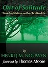 Book cover for Out of Solitude: Three Meditations on the Christian Life