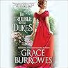 The Trouble with Dukes by Grace Burrowes