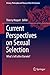 Current Perspectives on Sexual Selection: What's left after Darwin? (History, Philosophy and Theory of the Life Sciences Book 9)