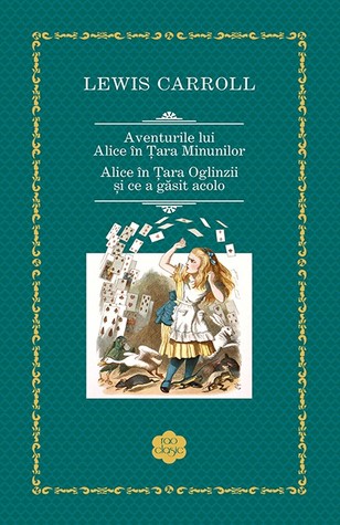 Aventurile lui Alice în Țara Minunilor / Alice în Țara Oglinzii și ce a găsit acolo (Alice's Adventures in Wonderland, #1-2)