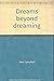 Dreams beyond dreaming (A U...