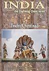 Trichy-Chettinad (India Charming Chaos Book 11)