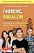 Instant Tagalog: How to Exp...