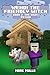 Wendi the Friendly Witch (Book 2): The Right Potion (An Unofficial Minecraft Diary Book for Kids Ages 9 - 12 (Preteen)