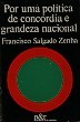 Por uma política de concórdia e grandeza nacional : do 25 de Abril ao 25 de Novembro
