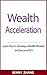 Wealth Acceleration: Learn How to Develop a Wealth Mindset and Become Rich