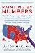 Painting by Numbers: How to...