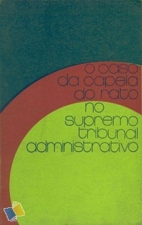 O Caso da Capela do Rato no Supremo Tribunal Administrativo