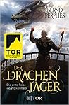 Der Drachenjäger by Bernd Perplies