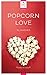 Popcorn love by K.L.  Hughes