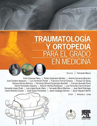 Traumatología y ortopedia para el grado en Medicina (Spanish Edition)