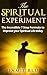 The Spiritual Experiment: T...