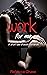 Work for Me: A Short Tale o...