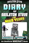 Diary of Skeleton Steve, the Noob Years, Season 1, Episode 1