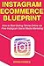 Instagram E-commerce Blueprint by Brian Howes