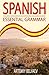 Spanish Language: Essential grammar and Conversational language