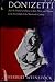 Donizetti and the world of opera in Italy, Paris, and Vienna in the first half of the nineteenth century
