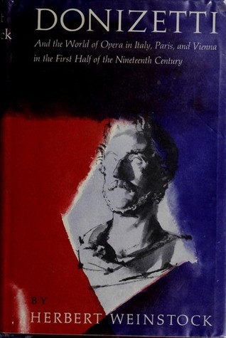 Donizetti and the world of opera in Italy, Paris, and Vienna in the first half of the nineteenth century (Hardcover)