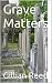 Grave Matters