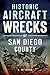 Historic Aircraft Wrecks of San Diego County (Disaster)