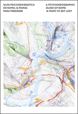 Guía psicogeográfica de Roma: 16 mapas para perderse (Paperback)
