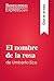 El nombre de la rosa de Umberto Eco (Guía de lectura) by ResumenExpress
