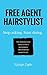 Free Agent Hairstylist: Stop Asking. Start Doing.