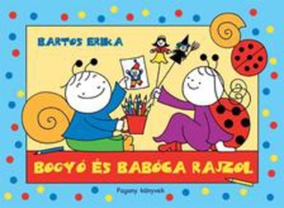 Bogyó ​és Babóca rajzol (Hardcover)