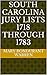 SOUTH CAROLINA JURY LISTS 1718 through 1783