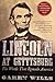 Lincoln at Gettysburg by Garry Wills Lincoln at Gettysburg by Garry Wills