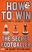 Secret Footballer How To Win by The Secret Footballer
