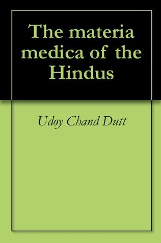 The materia medica of the Hindus (Kindle Edition)